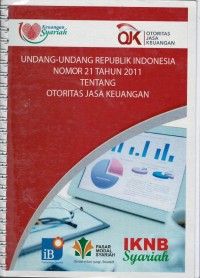 Undang - undang republik Indonesia nomor 21 tahun 2011 tentang otoritas jasa keuangan
