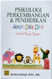 Psikologi perkembangan & pendidikan anak usia dini sebuah bunga rampai