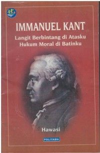 Immanuel Kant : langit berbintang di atasku hukum moral di batinku