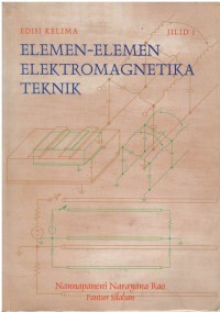 Elemen - elemen elektromagnetika teknik Jilid 1