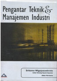 Pengantar teknik & manajemen industri