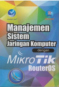 Manajemen sistem jaringan komputer dengan mikrotik routerOS
