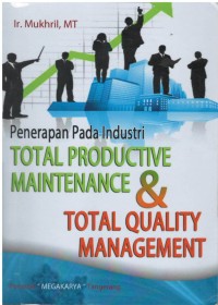 Penerapan pada industri total productive maintenance & total quality management