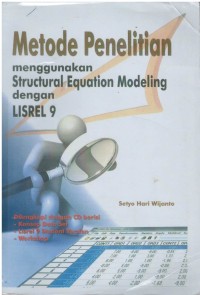 Metode penelitian menggunakan structural equation modeling dengan LISREL 9