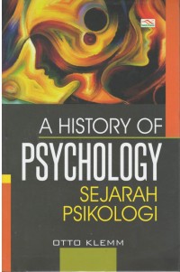 A history of psychology : sejarah psikologi