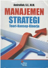 Manajemen strategi : teori, konsep, kinerja