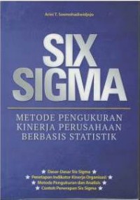 Six sigma : metode pengukuran kinerja perusahaan berbasis statistik