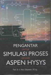 Pengantar untuk simulasi proses dengan aspen hysys