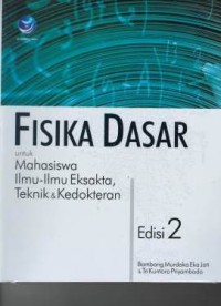 Fisika dasar : untuk mahasiswa ilmu-ilmu eksakta, teknik & kedokteran