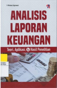 Analisis laporan keuangan : teori, aplikasi & hasil penelitian