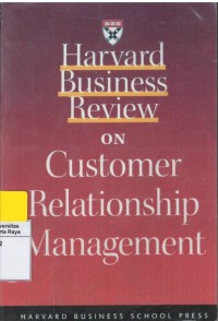 Harvard business review on customer relationship management