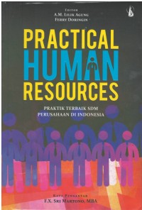 Pratical human resources : praktik terbaik SDM perusahaan di Indonesia