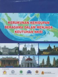 Kerukunan kehidupan beragama dalam menjaga keutuhan NKRI