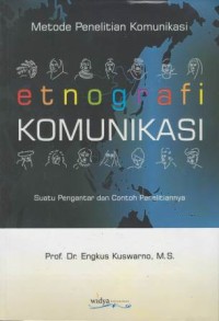 Etnografi komunikasi : suatu pengantar dan contoh penelitiannya