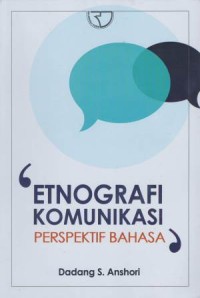 Etnologi komunikasi : perspektif bahasa