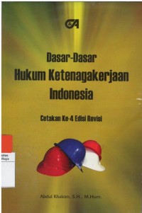 Dasar - dasar hukum ketenagakerjaan Indonesia