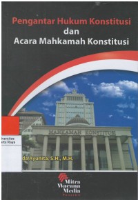 Pengantar hukum konstitusi dan acara mahkamah konstitusi