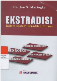 Ekstradisi : dalam sistem peradilan pidana