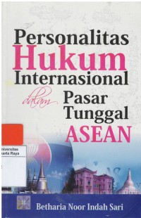 Personalitas hukum internasional dalam pasar tunggal ASEAN