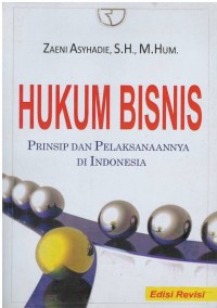 Hukum bisnis : prinsip dan pelaksanaannya