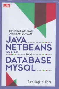 Membuat aplikasi antrean dengan jawa net beans IDE 8.0.2 dan database mySQL