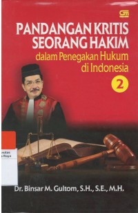 Pandangan kritis seorang hakim dalam penegakan hukum di Indonesia 2