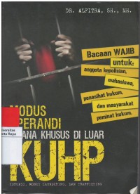 Modus operandi pidana khusus di luar KUHP: korupsi, money laundering, dan trafficking