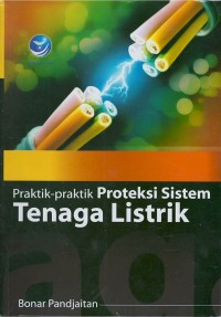 Praktik-praktik proteksi sistem tenaga listrik