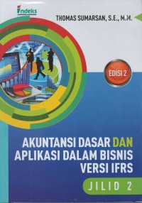 Akuntansi dasar dan aplikasi dalam bisnis versi IFRS jilid 2