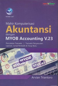 Mahir akuntansi dengan myob accounting V.23