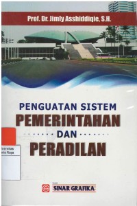 Penguatan sistem pemerintahan dan peradilan