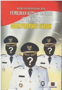 Pemilihan kepala daerah (pilkada) dalam perspektif siyasah