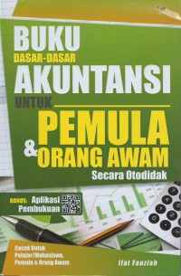 Buku dasar-dasar akuntansi untuk pemula & orang awam secara otodidak