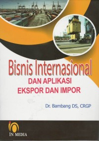 Bisnis internasional dan aplikasi ekspor dan impor