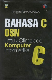 Bahasa C OSN : untuk olimpiade komputer informatika