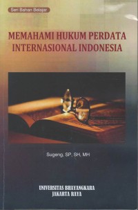 Memahami hukum perdata internasional Indonesia