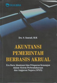 Akuntansi pemerintah berbasis akrual : era baru akuntansi dan pelaporan keuangan dalam sistem perbendaharaan dan anggaran negara (SPAN)