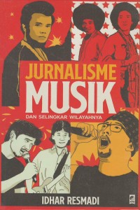 Jurnalisme musik : dan selingkar wilayahnya