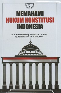 Memahami hukum konstitusi Indonesia