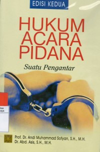 Hukum acara pidana : suatu pengantar