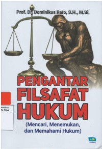 Pengantar filsafat hukum (mencari, menemukan dan memahami hukum)