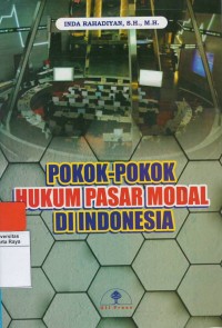 Pokok - pokok hukum pasar modal di Indonesia