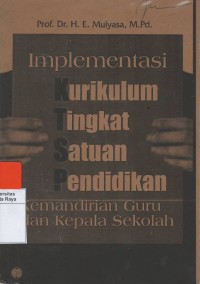 Implementasi kurikulum tingkat satuan pendidikan, kemandirian guru dan kepala sekolah