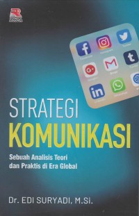 Strategi komunikasi : sebuah analisis teori dan praktis di era digital