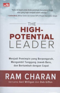 High-potential leader : menjadi pemimpin berpotensi tinggi, yang bertumbuh dengan cepat, mengambil tanggung jawab baru, dan memberikan dampak bagi sekitar