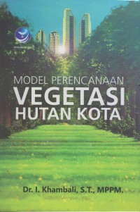 Model perencanaan vegetasi hutan kota