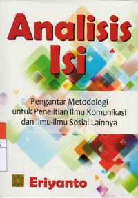 Analisis isi : pengantar metodologi untuk penelitian komunikasi dan ilmu-ilmu sosial lainnya