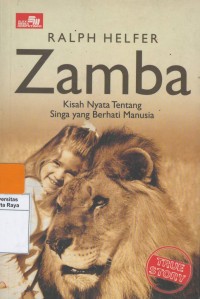 Zamba : kisah nyata tentang singa yang berhati manusia