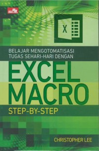 Belajar mengotomatisasi tugas sehari-hari dengan excel macro step-by-step