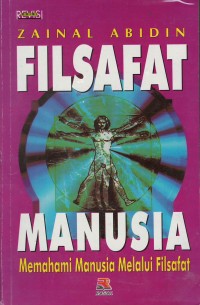 Filsafat manusia : memahami manusia melalui filsafat